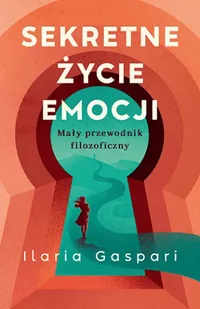 Sekretne życie emocji. Mały przewodnik filozoficzny - Znak Koncept - Psychologia - miniaturka - grafika 1