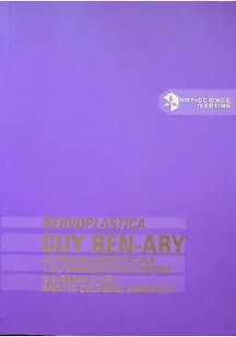 Guy Ben Ary Nervoplastica Sztuka bio - robotyczna i jej konteksty kulturowe - Książki o kulturze i sztuce - miniaturka - grafika 1