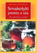 Moda i uroda - Smakołyki Prosto z Ula dla Zdrowia i Urody - miniaturka - grafika 1