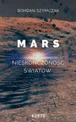 Science-fiction - Mars albo nieskończoność światów Bohdan Szymczak - miniaturka - grafika 1