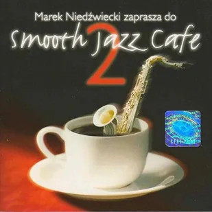 Smooth Jazz Cafe 2 Marek Niedźwiecki zaprasza do CD) Various - Jazz, Blues - miniaturka - grafika 2