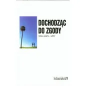 Eseje - MODERATOR Dochodząc do zgody - William Urly L . - miniaturka - grafika 1