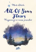 E-booki dla dzieci i młodzieży - All Of Your Flaws. Przypomnij mi naszą przeszłość - miniaturka - grafika 1