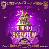 Audiobooki dla dzieci i młodzieży - Kroniki skrzatów. Szagawarra. Część 2 - miniaturka - grafika 1