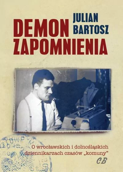 CB Julian Bartosz Demon zapomnienia