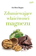 Esprit Zdumiewające właściwości magnezu - Ana Maria L. Bergasa - Zdrowie - poradniki - miniaturka - grafika 2