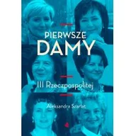 Felietony i reportaże - Pierwsze damy III Rzeczpospolitej - miniaturka - grafika 1