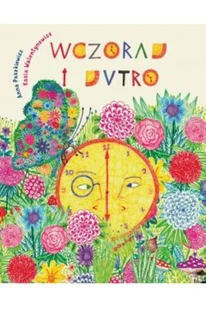 Widnokrąg Wczoraj i Jutro Anna Paszkiewicz, Kasia Walentynowicz - Baśnie, bajki, legendy - miniaturka - grafika 3