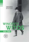 Biografie i autobiografie - Wincenty Witos 1874-1945 - miniaturka - grafika 1