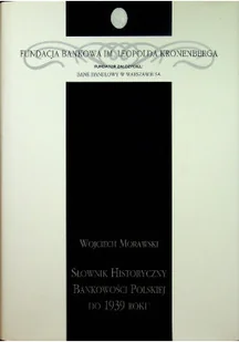 Słownik historyczny bankowości polskiej do 1939 roku - Biznes - miniaturka - grafika 1
