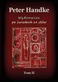 Wędrowiec po światach ze słów Tom 2 - Peter Handke - Dramaty - miniaturka - grafika 1