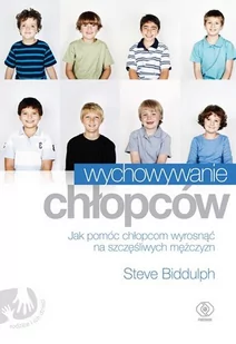 Steve Biddulph Wychowywanie chłopców - Poradniki dla rodziców - miniaturka - grafika 1