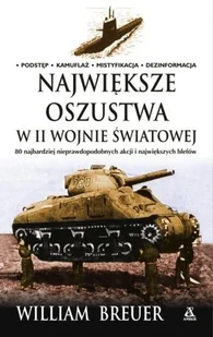 Największe oszustwa w II wojnie światowej - Historia świata - miniaturka - grafika 1