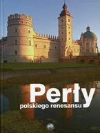 Albumy krajoznawcze - Perły polskiego renesansu - miniaturka - grafika 1