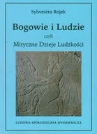 Religia i religioznawstwo - Bogowie i ludzie czyli mityczne dzieje ludzkości - miniaturka - grafika 1