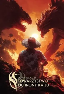 Towarzystwo ochrony Kaiju - John Scalzi - Fantasy - miniaturka - grafika 1