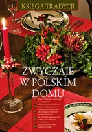 Poradniki hobbystyczne - Zwyczaje w polskim domu - miniaturka - grafika 1
