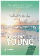 Literatura obyczajowa - Pakiet: Wiele hałasu o ciebie/ Ostrożnie z.. - Samantha Young - miniaturka - grafika 1