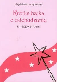 Krótka bajka o odchudzaniu z happy endem - Diety, zdrowe żywienie - miniaturka - grafika 1