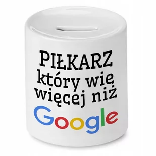 SKARBONKA DLA PIŁKARZA WIE WIĘCEJ NIŻ GOOGLE z Nadrukiem ze Zdjęciem - Skarbonki SKARBONKA DLA PIŁKARZA WIE WIĘCEJ NIŻ GOOGLE z Nadrukiem ze Zdjęciem - Skarbonki - miniaturka - grafika 1