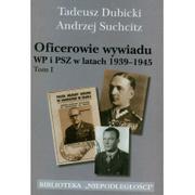 Biografie i autobiografie - LTW Andrzej Suchcitz Oficerowie wywiadu WP i PSZ w latach 1939-1945. Tom 1 - miniaturka - grafika 1