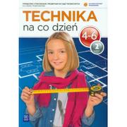 Podręczniki dla szkół podstawowych - Technika na co dzień 4-6. Podręcznik z ćwiczeniami i projektami do zajęć technicznych dla szkoły podstawowej. Część 2 - miniaturka - grafika 1