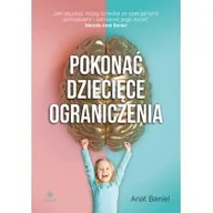Rozwój osobisty - Pokonać dziecięce ograniczenia - miniaturka - grafika 1