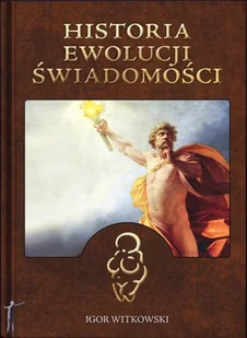 Historia ewolucji świadomości - Psychologia - miniaturka - grafika 1