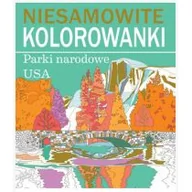Poradniki hobbystyczne - Olesiejuk Sp. z o.o. praca zbiorowa Niesamowite kolorowanki. Parki narodowe USA - miniaturka - grafika 1