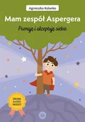 Pedagogika i dydaktyka - Mam zespół Aspergera - Agnieszka Kolanko - miniaturka - grafika 1