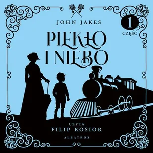 Piekło i Niebo. Część 1 - Audiobooki - literatura piękna - miniaturka - grafika 2