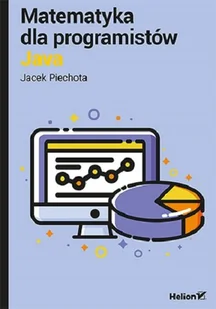 Matematyka dla programistów Java - Książki o programowaniu - miniaturka - grafika 1
