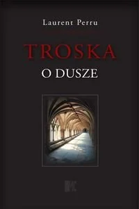 Troska o dusze - Religia i religioznawstwo - miniaturka - grafika 1