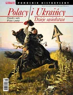 E-booki - nauka - Pomocnik Historyczny. Polacy i Ukraińcy Dzieje sąsiedztwa 8/2021 - miniaturka - grafika 1