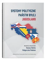 Podręczniki dla szkół wyższych - Systemy polityczne państw byłej Jugosławii - książka - miniaturka - grafika 1