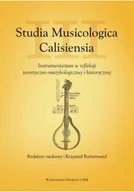 Felietony i reportaże - Studia Musicologica Calisiensia Tom 3 Instrumentarium w refleksji teoretyczno-muzykologicznej i - miniaturka - grafika 1