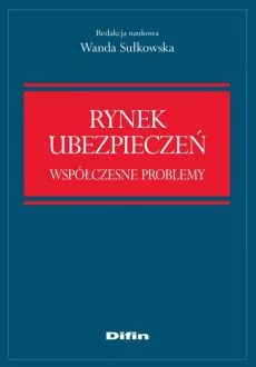 DIFIN Spółka Akcyjna Rynek ubezpieczeń Współczesne problemy