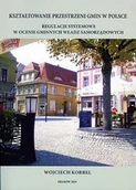 Felietony i reportaże - Kształtowanie przestrzeni gmin w Polsce - miniaturka - grafika 1