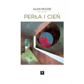 Poezja - Anagram Perła i cień Alan Migoń - miniaturka - grafika 1