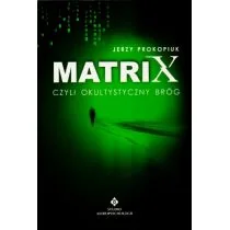 Studio Astropsychologii Jerzy Prokopiuk Matrix czyli okultystyczny bróg - Ezoteryka - miniaturka - grafika 1