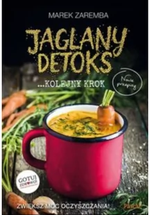 Pascal Jaglany detoks. Kolejny krok - MAREK ZARĘBA - Książki kucharskie - miniaturka - grafika 2