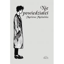 Michalska Marlena Nie powiedziałeś - Poezja - miniaturka - grafika 1