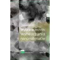 Nauka - Wybrane techniki wytwarzania nanomateriałów - miniaturka - grafika 1