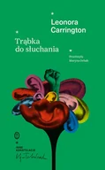 Literatura obyczajowa - Trąbka do słuchania - Leonora Carrington - książka - miniaturka - grafika 1