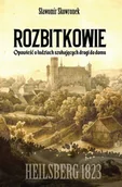 E-booki - literatura polska - Rozbitkowie. Heilsberg roku 1823. Opowieść o ludziach szukających drogi do domu - miniaturka - grafika 1