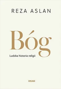 Bóg Ludzka historia religii Nowa - Felietony i reportaże - miniaturka - grafika 3
