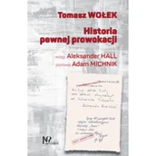 Felietony i reportaże - Nieoczywiste Historia pewnej prowokacji Tomasz Wołek - miniaturka - grafika 1