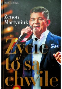 Edipresse Książki Życie to są chwile - Zenon Martyniuk - Biografie i autobiografie - miniaturka - grafika 3