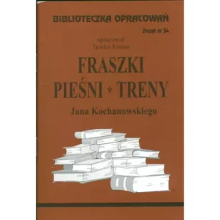 Fraszki, pieśni, treny Jana Kochanowskiego. Biblioteczka opracowań. Zeszyt nr 34 - Pomoce naukowe - miniaturka - grafika 1