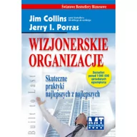 Biznes - MT Biznes Jim Collins Wizjonerskie organizacje. Skuteczne praktyki najlepszych z najlepszych - miniaturka - grafika 1